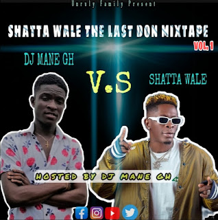 DJ Mane Gh - Shatta Wale The Don Mixtape Vol. 1