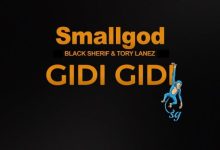 Smallgod Gidi Gidi ft. Black Sherif & Tory Lanez