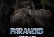 Chronic Law Paranoid ft. Krissonic