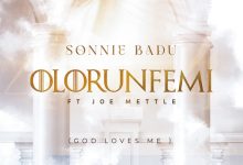 Sonnie Badu Olorunfemi (God Loves Me) ft. Joe Mettle
